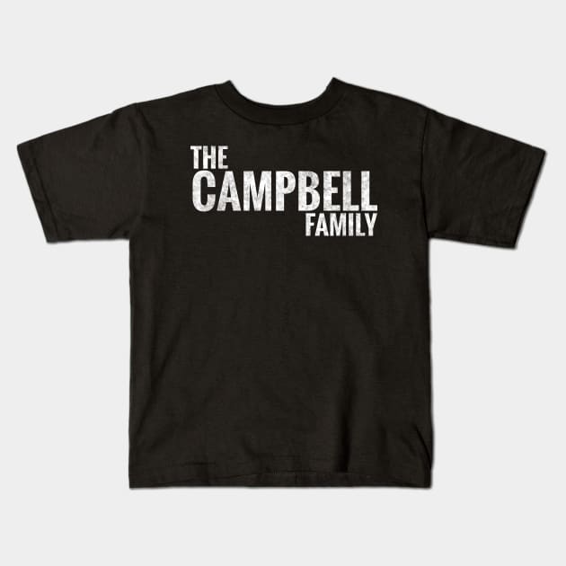 The Campbell Family Campbell Surname Campbell Last name Kids T-Shirt by TeeLogic